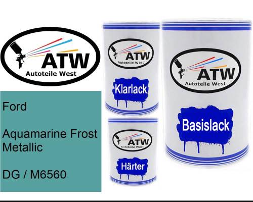 Ford, Aquamarine Frost Metallic, DG / M6560: 500ml Lackdose + 500ml Klarlack + 250ml Härter - Set, von ATW Autoteile West.
